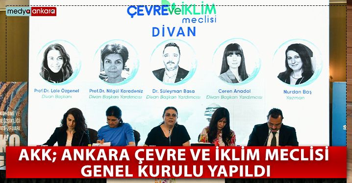 AKK; Ankara Çevre Ve İklim Meclisi Genel Kurulu Yapıldı